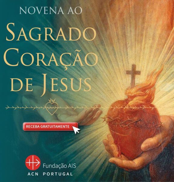 PORTUGAL: Fundação AIS convoca os portugueses para uma novena de oração ao Sagrado Coração de Jesus
