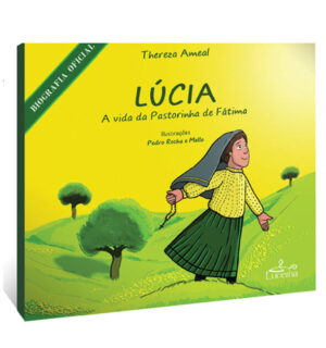 LÚCIA - A Vida da Pastorinha de Fátima