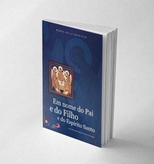 Em Nome do Pai e do Filho e do Espírito Santo
